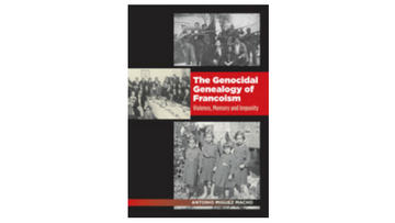 Book. The Genocidal Genealogy of Francoism: Violence, Memory and Impunity