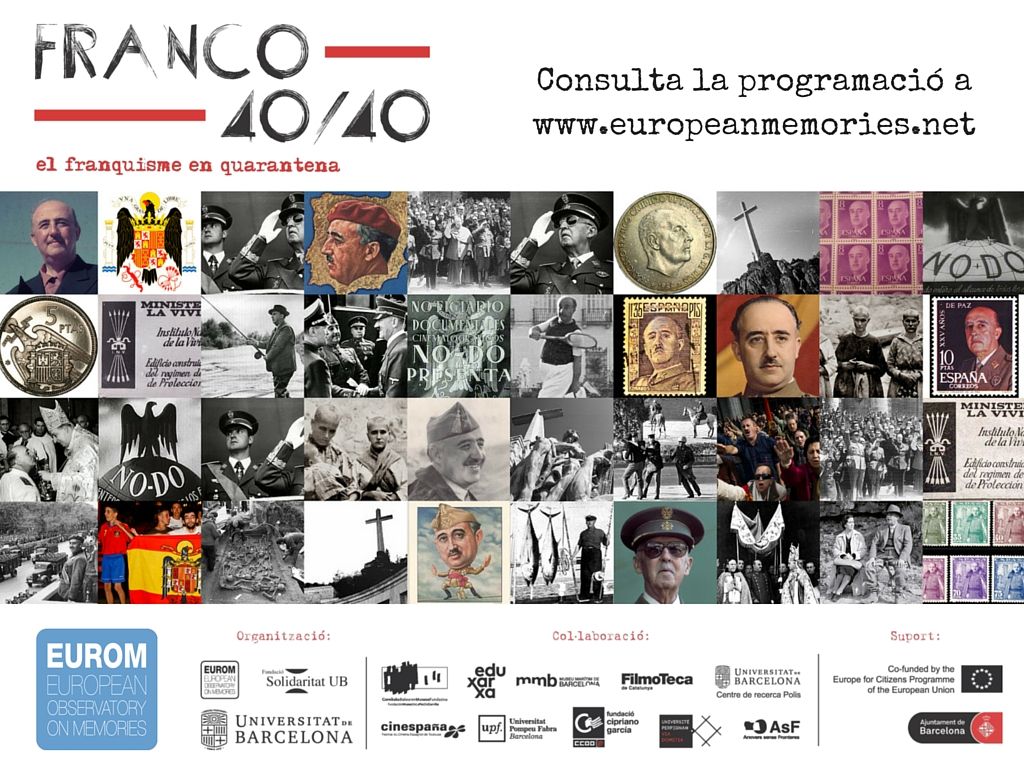 Franco 40/40:  a multidisciplinary program by the European Observatory on Memories to review the 40 years gone by since Francico Franco’s death