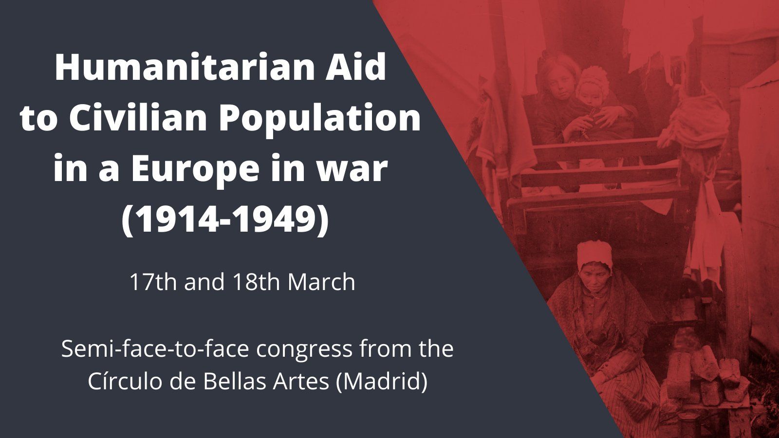 Humanitarian Aid to the Civilian Population in a Europe at War (1914-1949)