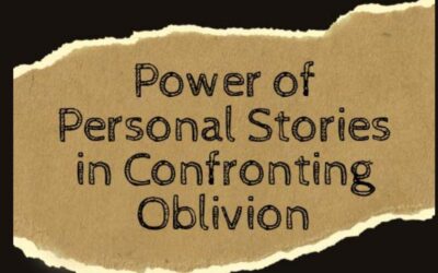 Power of Personal Stories in Confronting Oblivion